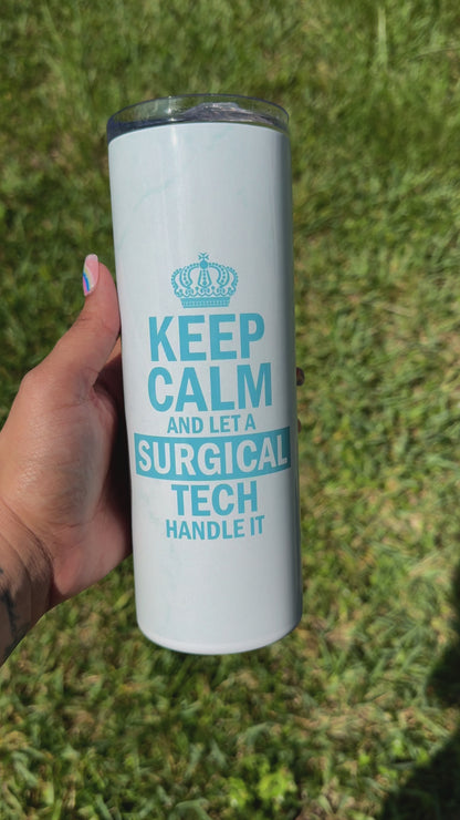 Keep Calm & Let a Surgical Tech Handle It